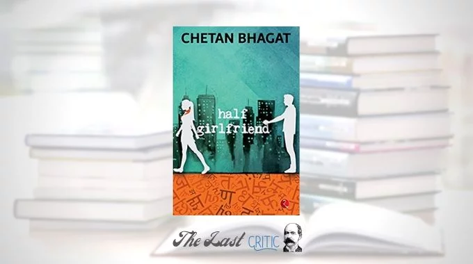 Half Girlfriend Novel By Chetan Bhagat Book Review