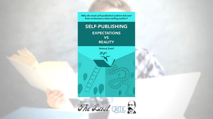 Self-publishing Expectations Reality Nataraj Sasid Review