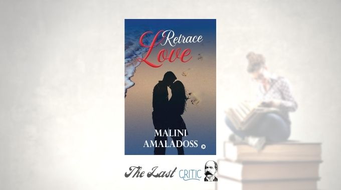 Retrace Love By Malini Amaladoss – Book Review