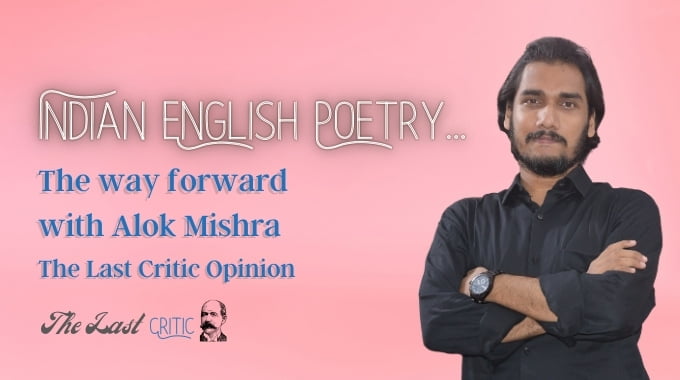 Poetry Should Be Long-lasting, If Not Forever – Alok Mishra Discusses Poets And Indian Poetry