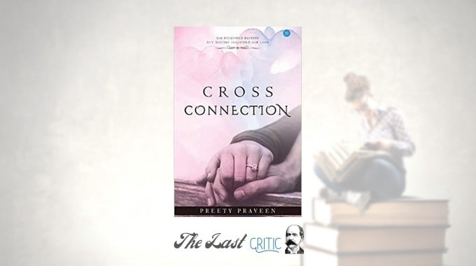 Cross Connection By Preety Praveen – Book Review
