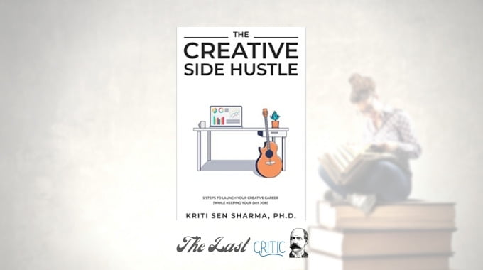 The Creative Side Hustle By Kriti Sen Sharma – Book Review