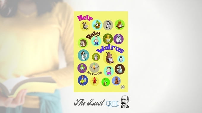 Help Baby Walrus By Ilia Tversky – Book Review
