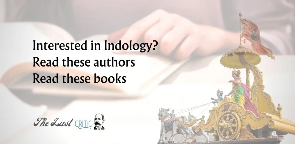 Interested in Indology? Read these authors Read these books The last Critic book reviews