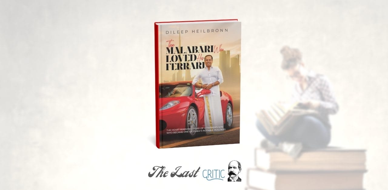 The Malabari Who Loved His Ferrari By Dileep Heilbronn, Book Review