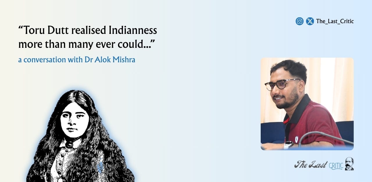 Toru Dutt Realised Indianness More Than Many Ever Could… A Conversation With Dr Alok Mishra