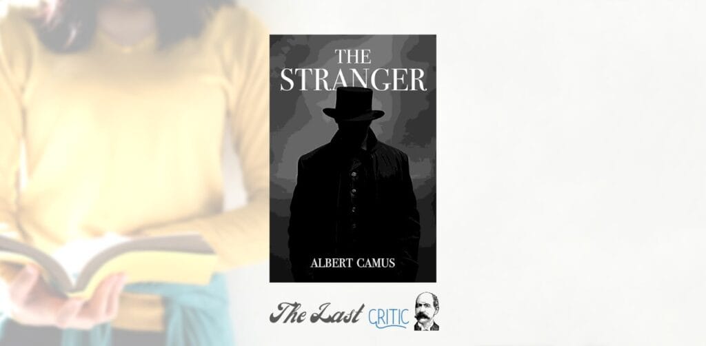 The Stranger Albert Camus book review The last Critic